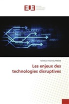 Christian Vianney HOSSIE - Les enjeux des technologies disruptives