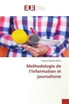 Samuel Yogolelo Mbala - Methodologie de l'information et journalisme