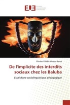 Phinées Yumba Musoya Banza - De l'implicite des interdits sociaux chez les Baluba