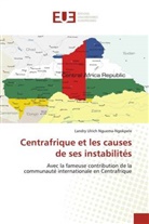Landry Ulrich Nguema-Ngokpele - Centrafrique et les causes de ses instabilités