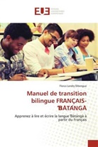 Florus Landry Dibengue - Manuel de transition bilingue FRANC AIS- A TA NGA