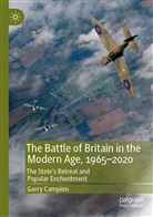Garry Campion - The Battle of Britain in the Modern Age, 1965-2020