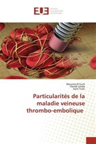 Mounira EL EUCH, Hamdi Lenda, Sami Turki - Particularités de la maladie veineuse thrombo-embolique