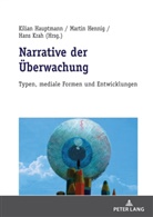 Kilian Hauptmann, Martin Hennig, Hans Krah - Narrative der Überwachung