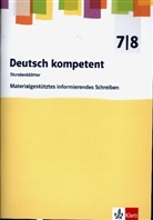 Deutsch kompetent. Materialgestütztes informierendes Schreiben
