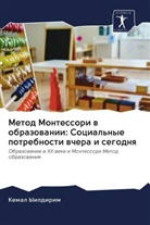 Kemal Yildirim - Metod Montessori w obrazowanii: Social'nye potrebnosti wchera i segodnq