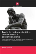 Kemal Yildirim - Teoria do realismo científico, construtivismo e convencionalismo