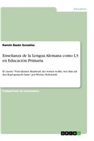 Ramón Bazán González - Enseñanza de la Lengua Alemana como L3 en Educación Primaria