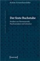 Achim Geisenhanslüke - Der feste Buchstabe