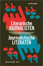 Fanny Opitz - Literarische Journalisten - Journalistische Literaten