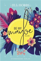Jill Hobbs - Be my maybe: You & me