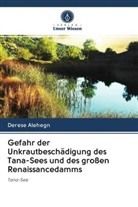 Derese Alehegn - Gefahr der Unkrautbeschädigung des Tana-Sees und des großen Renaissancedamms