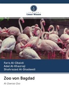 Ade Al-Khazraji, Adel Al-Khazraji, Fari Al-Obaidi, Faris Al-Obaidi, Sh Al-Shadeedi, Shahrazad Al-Shadeedi - Zoo von Bagdad