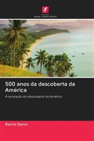 Ramiz Daniz - 500 anos da descoberta da América