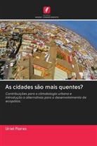 Uriel Flores - As cidades são mais quentes?