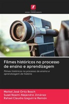 Susel Noemí Alejandre Jiménez, Rafael Claudio Izaguirre Remón, Maikel José Ortiz Bosch - Filmes históricos no processo de ensino e aprendizagem