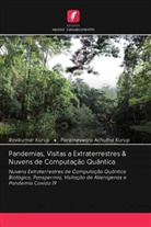 Parameswara Achutha Kurup, Ravikumar Kurup - Pandemias, Visitas a Extraterrestres & Nuvens de Computação Quântica