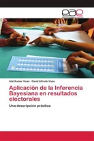 Atal Kumar Vivas, David Alfredo Vivas - Aplicación de la Inferencia Bayesiana en resultados electorales