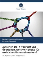 Razane Chroqui, Deffa Kan Néné Oumou, Deffa Kane Néné Oumou - Zwischen Do-it-yourself und Überleben, welche Modelle für weibliches Unternehmertum?