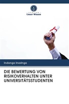 Indongo Inodngo - DIE BEWERTUNG VON RISIKOVERHALTEN UNTER UNIVERSITÄTSSTUDENTEN