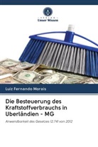 Luiz Fernando Morais - Die Besteuerung des Kraftstoffverbrauchs in Uberlândien - MG