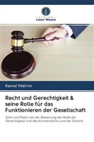 Kemal Yildirim - Recht und Gerechtigkeit & seine Rolle für das Funktionieren der Gesellschaft