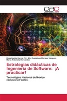 Rosa Imelda García Chi, María Antonieta Hernández, Ma. Guadalupe Morales Vázquez - Estrategias didácticas de Ingeniería de Software: ¡A practicar!