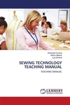 Dhanapal Durairaj, Bahiru Melese, Liya Shawel - SEWING TECHNOLOGY TEACHING MANUAL