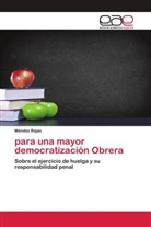 Méndez Rojas - para una mayor democratización Obrera