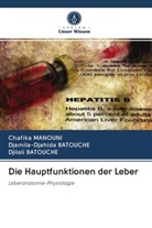 BATOUCH, Djamila-Djahid Batouche, Djamila-Djahida Batouche, Djilali BATOUCHE, Chafik MANOUNI, Chafika MANOUNI - Die Hauptfunktionen der Leber
