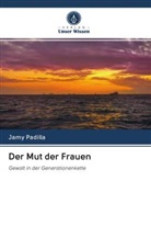 Jamy Padilla - Der Mut der Frauen