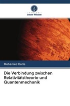 Mohamed Daris - Die Verbindung zwischen Relativitätstheorie und Quantenmechanik