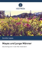 Aurélio Lopes - Mayas und junge Männer