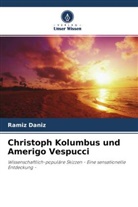 Ramiz Daniz - Christoph Kolumbus und Amerigo Vespucci