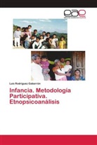 Luis Rodríguez Gabarrón - Infancia. Metodología Participativa. Etnopsicoanálisis