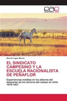 Manuel Lagos Mieres - EL SINDICATO CAMPESINO Y LA ESCUELA RACIONALISTA DE PEÑAFLOR