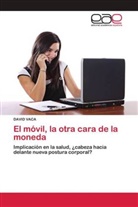 David Vaca - El móvil, la otra cara de la moneda