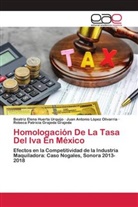Rebeca Patricia Grajeda Grajeda, Beatriz Elena Huerta Urquijo, Juan Antonio López Olivarría - Homologación De La Tasa Del Iva En México