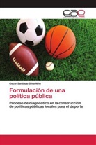 Oscar Santiago Silva Niño - Formulación de una política pública