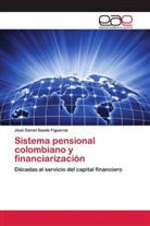 José Daniel Saade Figueroa - Sistema pensional colombiano y financiarización