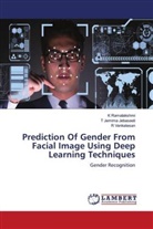 T Jemima Jebaseeli, K Ramalakshmi, K. Ramalakshmi, R. Venkatesan - Prediction Of Gender From Facial Image Using Deep Learning Techniques