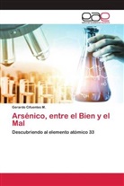 Gerardo Cifuentes M. - Arsénico, entre el Bien y el Mal