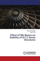 Jagruti Patil, Muzzammil Shaikh - Effect of Rib Beams on Stability of R.C.C Dome Structures