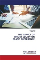 AKHIL M R, SARIN RAJU - THE IMPACT OF BRAND EQUITY ON BRAND PREFERENCE