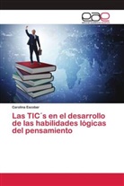 Carolina Escobar - Las TIC´s en el desarrollo de las habilidades lógicas del pensamiento