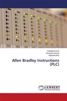 Harpreet Kaur, Himanshu Kumar, Pardeep Kumar - Allen Bradley Instructions (PLC)