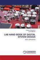 Alok Mishra, Pankaj Prajapati - LAB HAND BOOK OF DIGITAL SYSTEM DESIGN