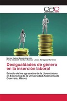 Norma Yadira Memije Alarcón, Perla Elizabeth Ventura Ramos, Jesús Zaragoza Martínez - Desigualdades de género en la inserción laboral