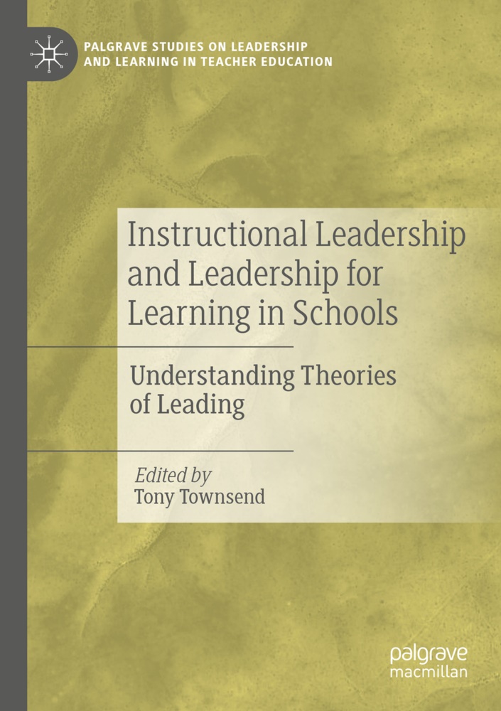 Ton Townsend, Tony Townsend - Instructional Leadership and Leadership for Learning in Schools Understanding Theories of Leading