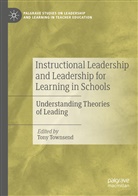 Ton Townsend, Tony Townsend - Instructional Leadership and Leadership for Learning in Schools